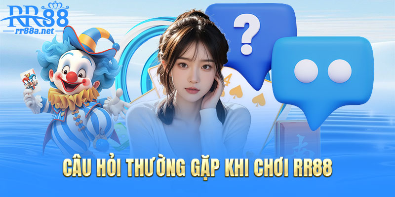 Giải đáp thắc mắc thành viên khi chơi RR88